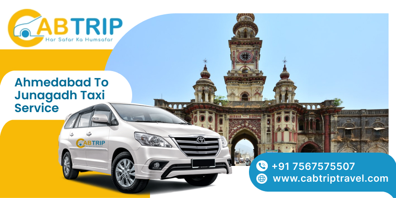 Ahmedabad to Junagadh Taxi Service @ Rs.4500