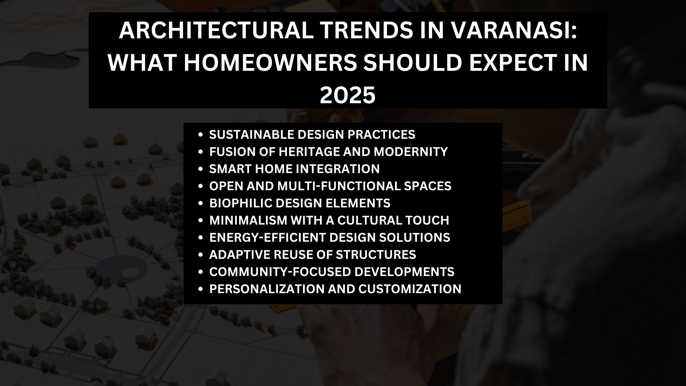 Architectural Trends in Varanasi: What Homeowners Should Expect in 2025