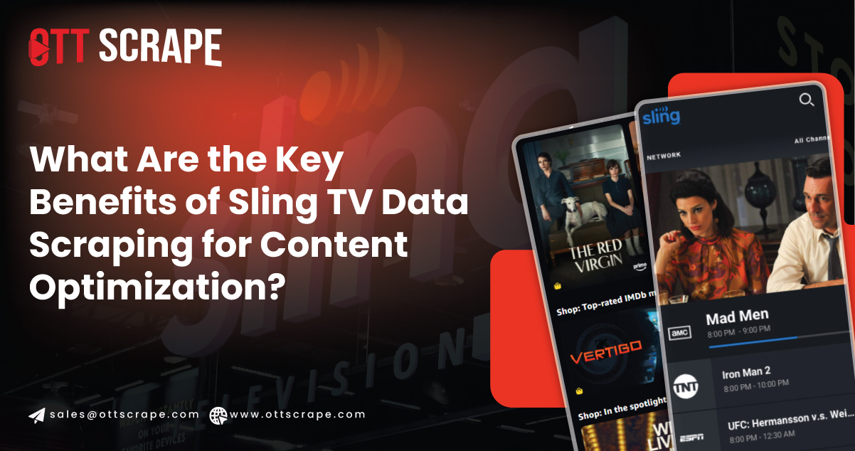 Key Benefits of Sling TV Data Scraping for Content Optimization