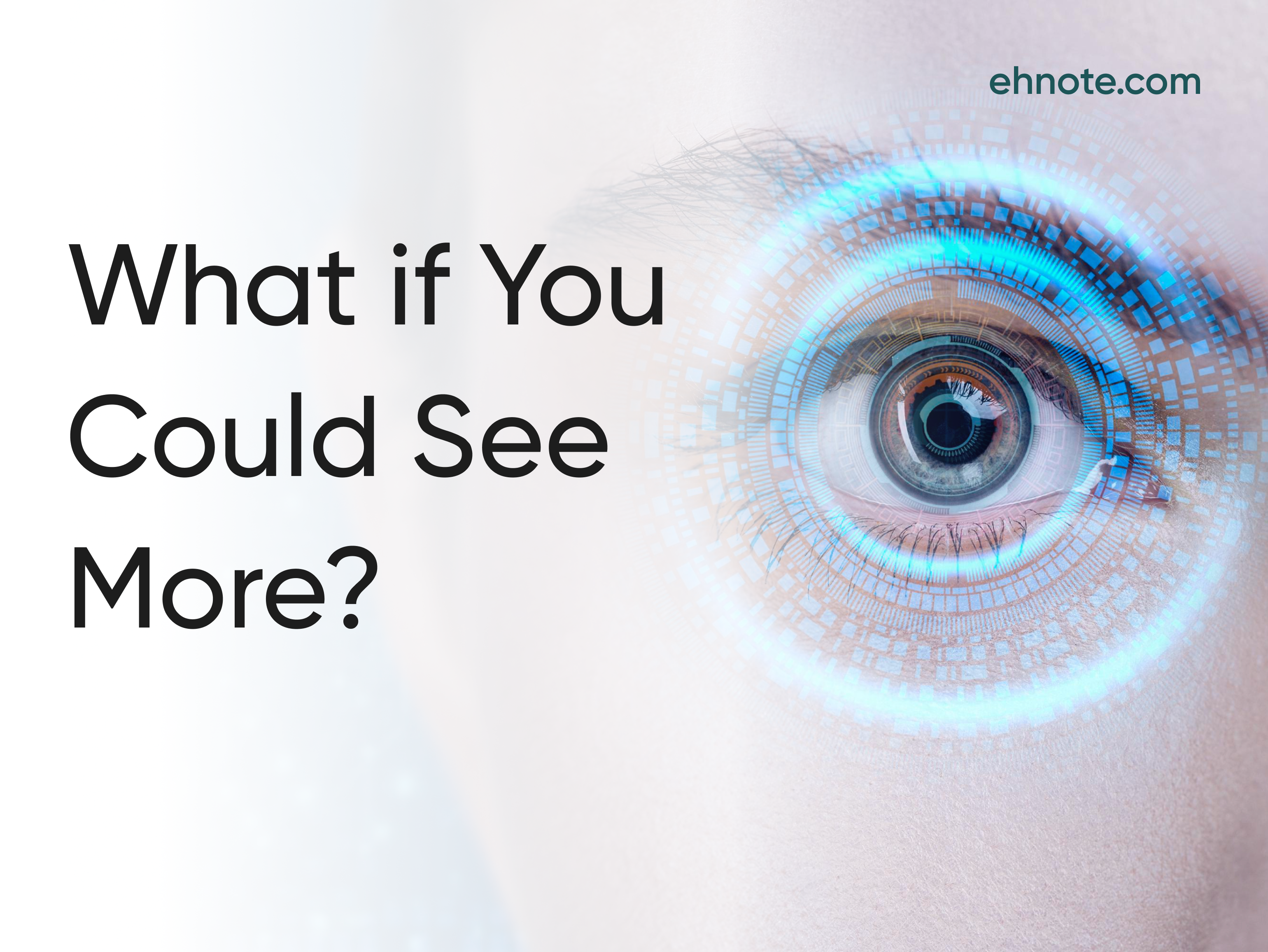 AI Meets Ophthalmology: EHNOTE Reshaping the Future of Eye Care