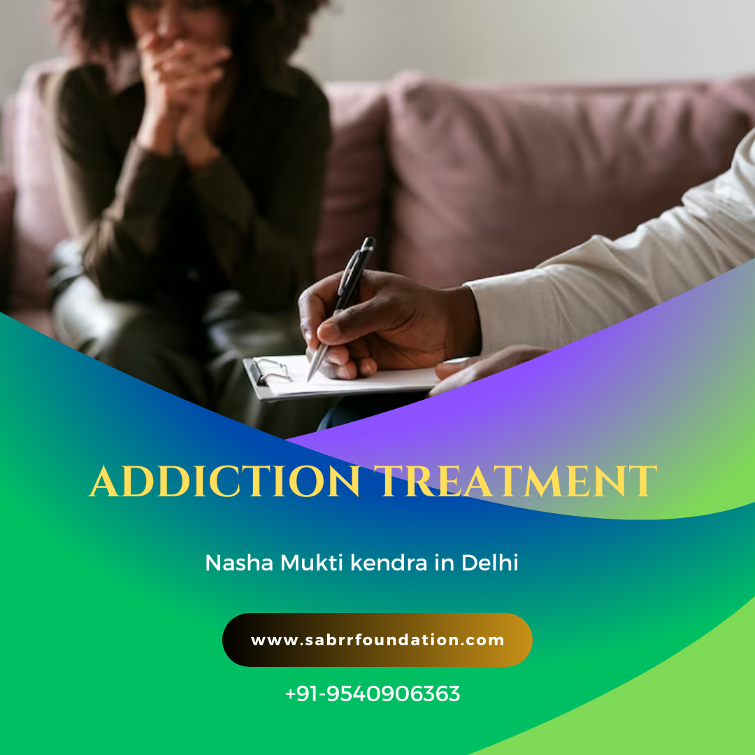 How to Identify a Good Nasha Mukti Kendra in Delhi
