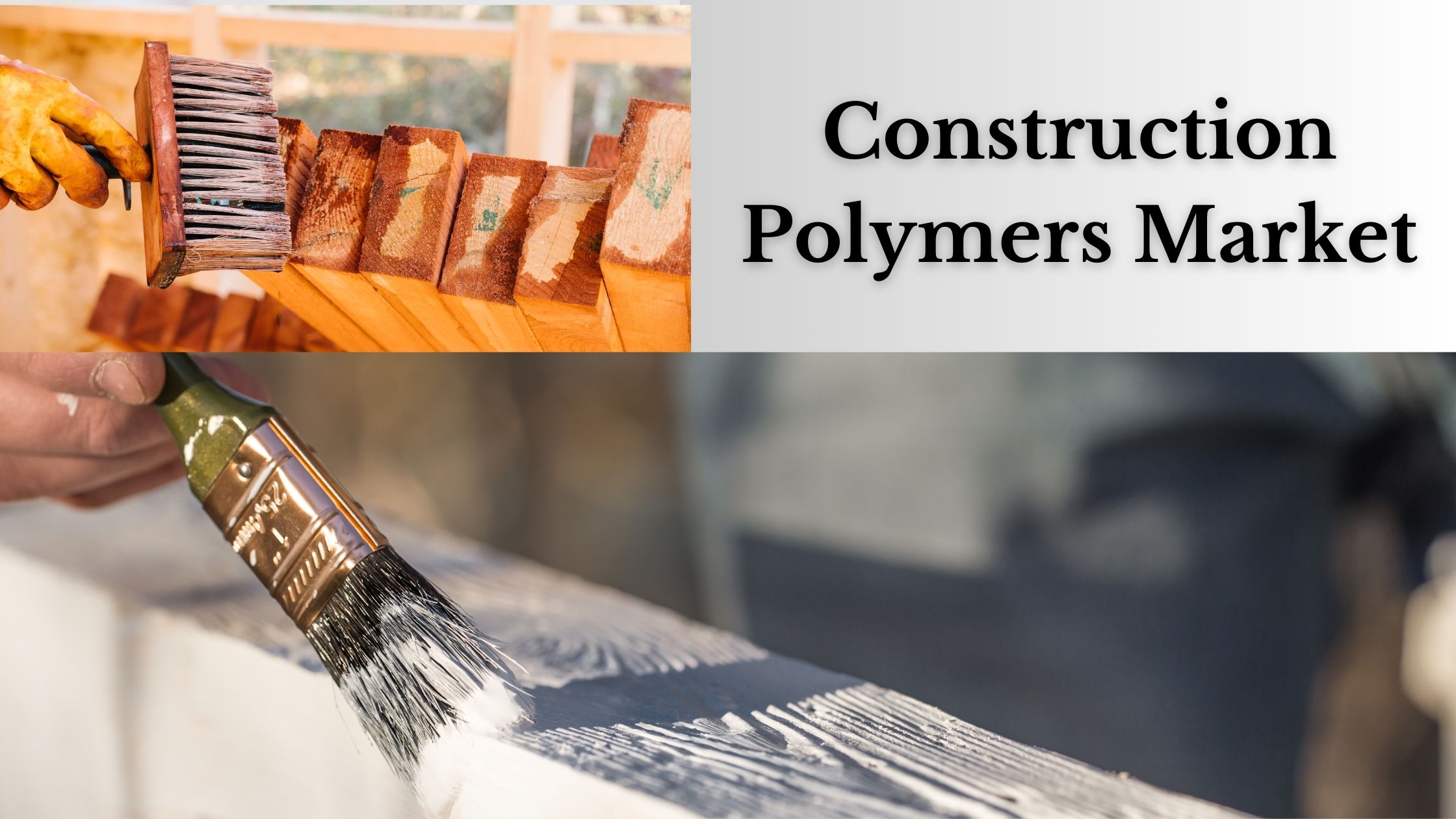 Construction Polymers Market Size, Regional Growth, and Trends Analysis With Forecast to 2032