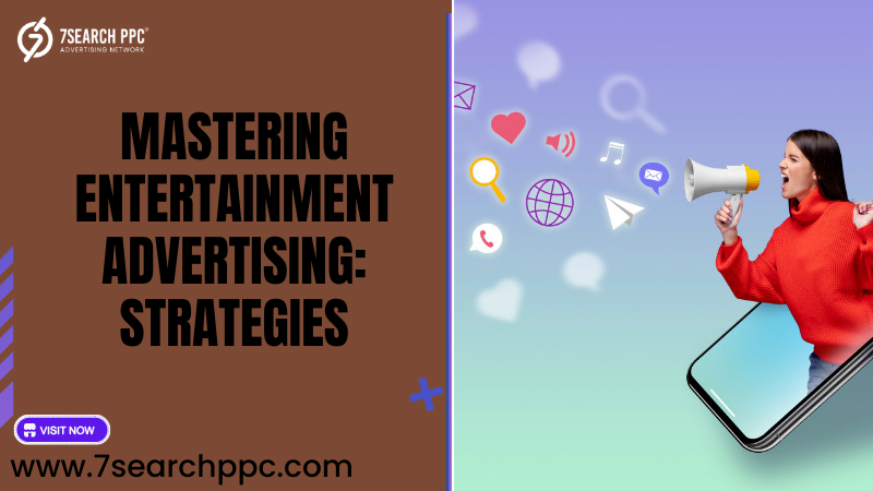 The Evolution of Entertainment Advertising in the Digital Era