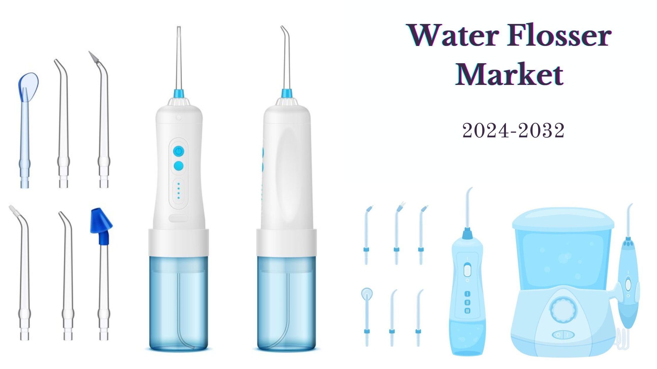 Water Flosser Market Size, Share, Growth Opportunities, and Industry Insights to 2032
