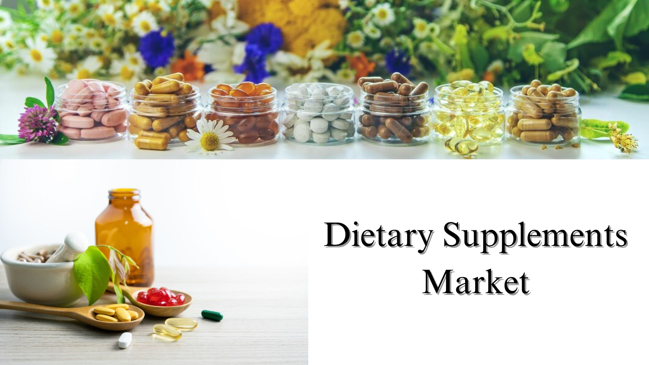 Dietary Supplements Market Size, Share, Growth Forecast Through 2032