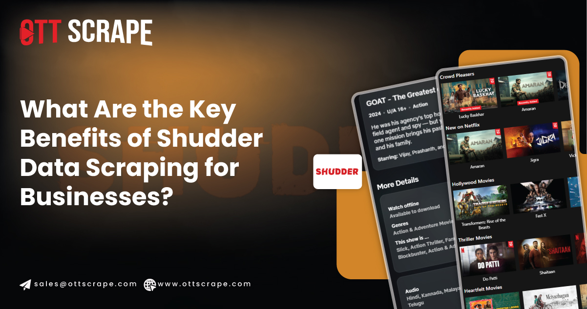 Key Benefits of Shudder Data Scraping for Businesses