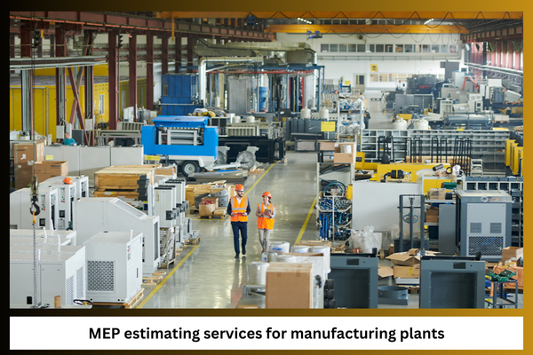 MEP Estimating Services for Manufacturing Plants