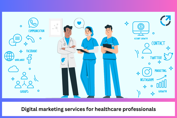 Digital marketing services for healthcare professionals