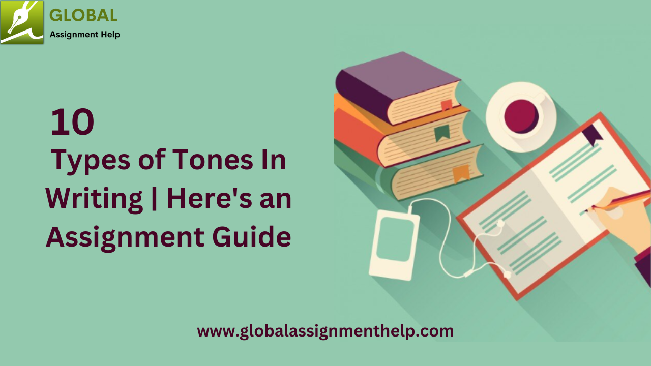 10 Types of Tones In Writing | Here's an Assignment Guide