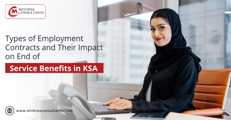 Types of Employment Contracts and Their Impact on End of Service Benefits in KSA