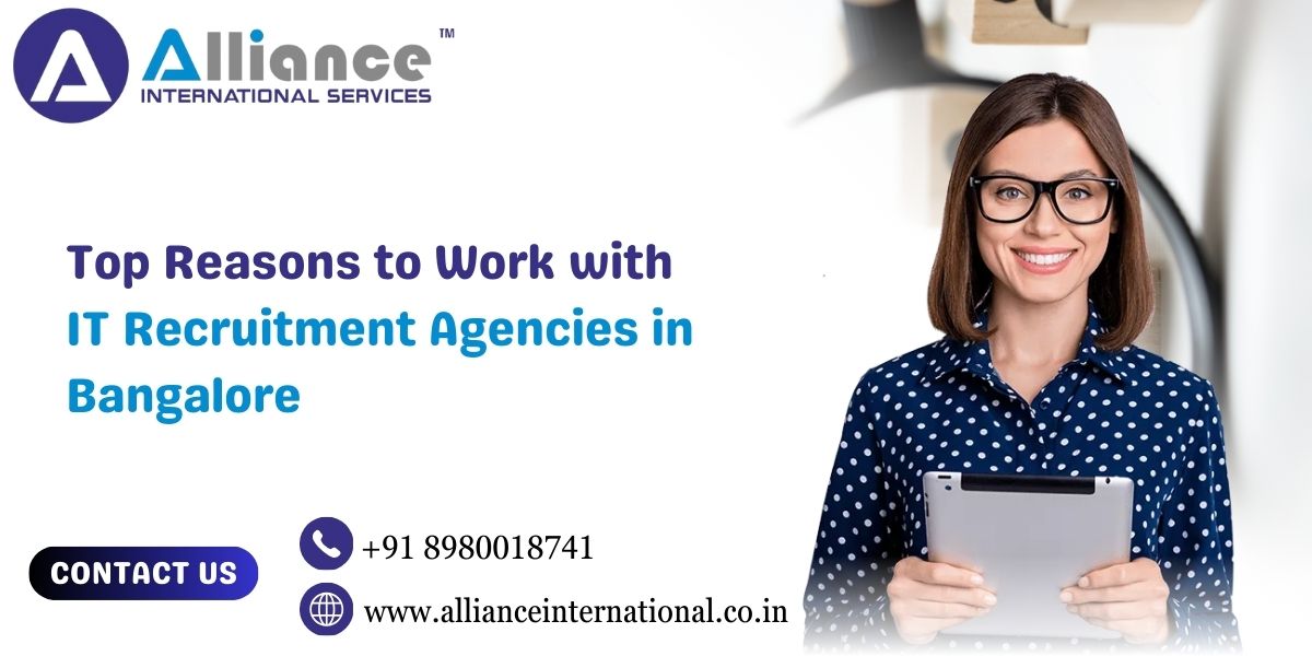 Top Reasons to Work with IT Recruitment Agencies in Bangalore