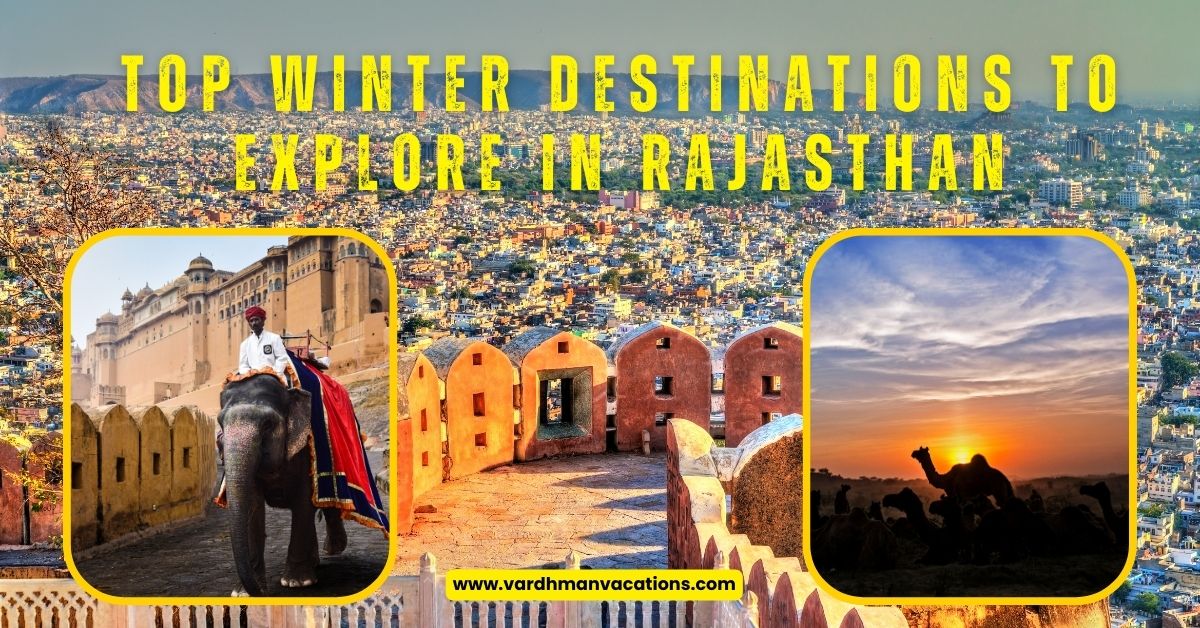 Top Winter Destinations to Explore in Rajasthan