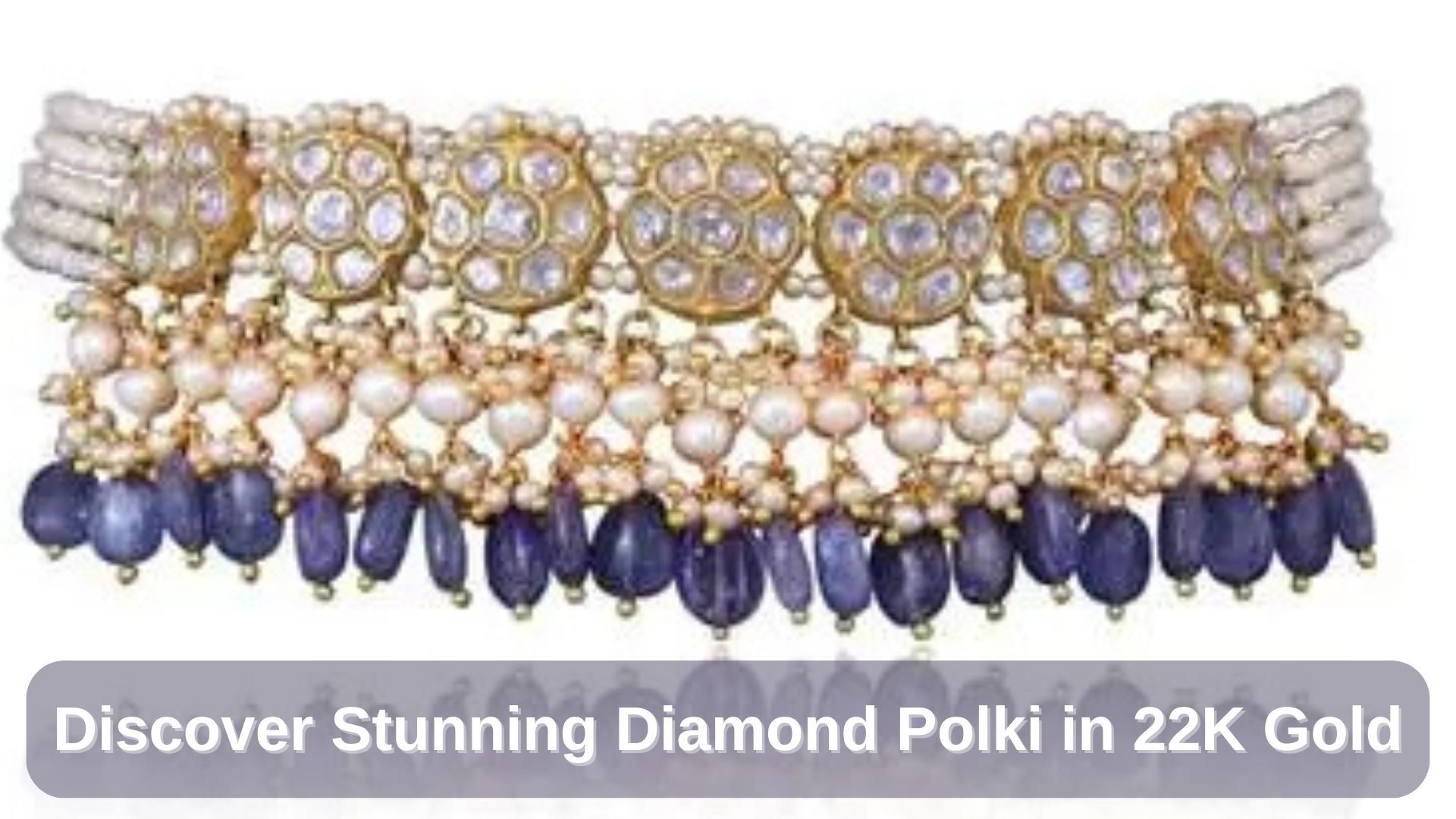 Discover Stunning Diamond Polki in 22K Gold