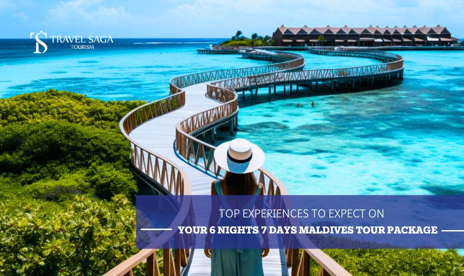 Top Experiences to Expect on Your 6 Nights 7 Days Maldives Tour Package