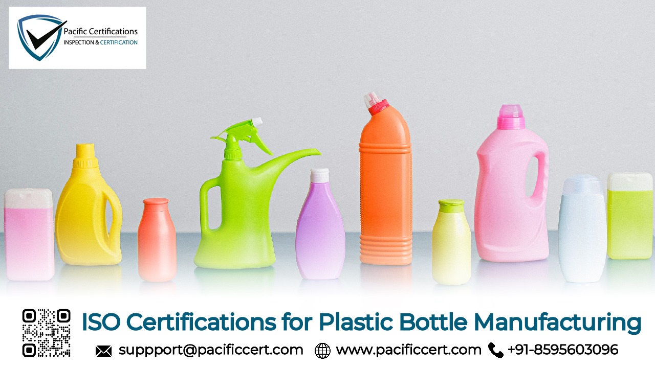 ISO Certifications for Plastic Bottle Manufacturing Businesses