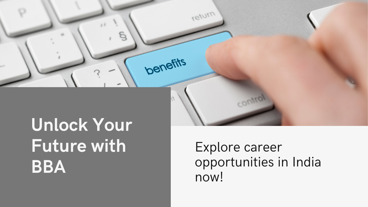 BBA Course and Its Benefits and Career Opportunities in India