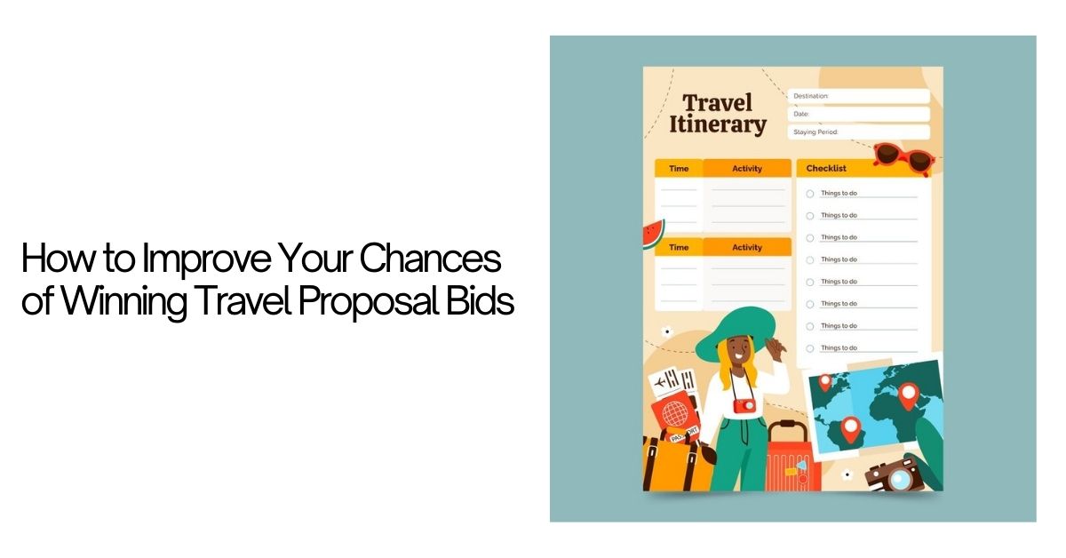 How to Improve Your Chances of Winning Travel Proposal Bids