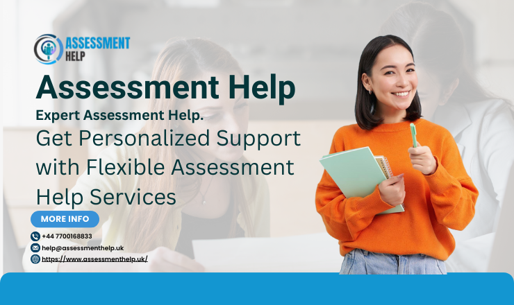 Get Personalized Support with Flexible Assessment Help Services