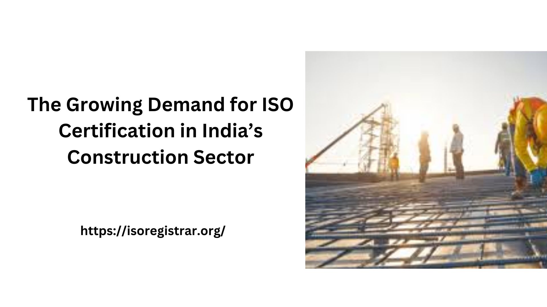 The Growing Demand for ISO Certification in India’s Construction Sector