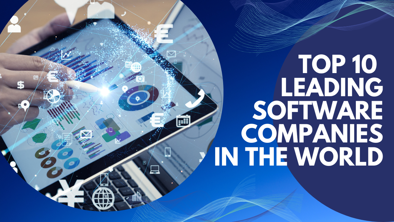 Top 10 Leading Software Companies in the World