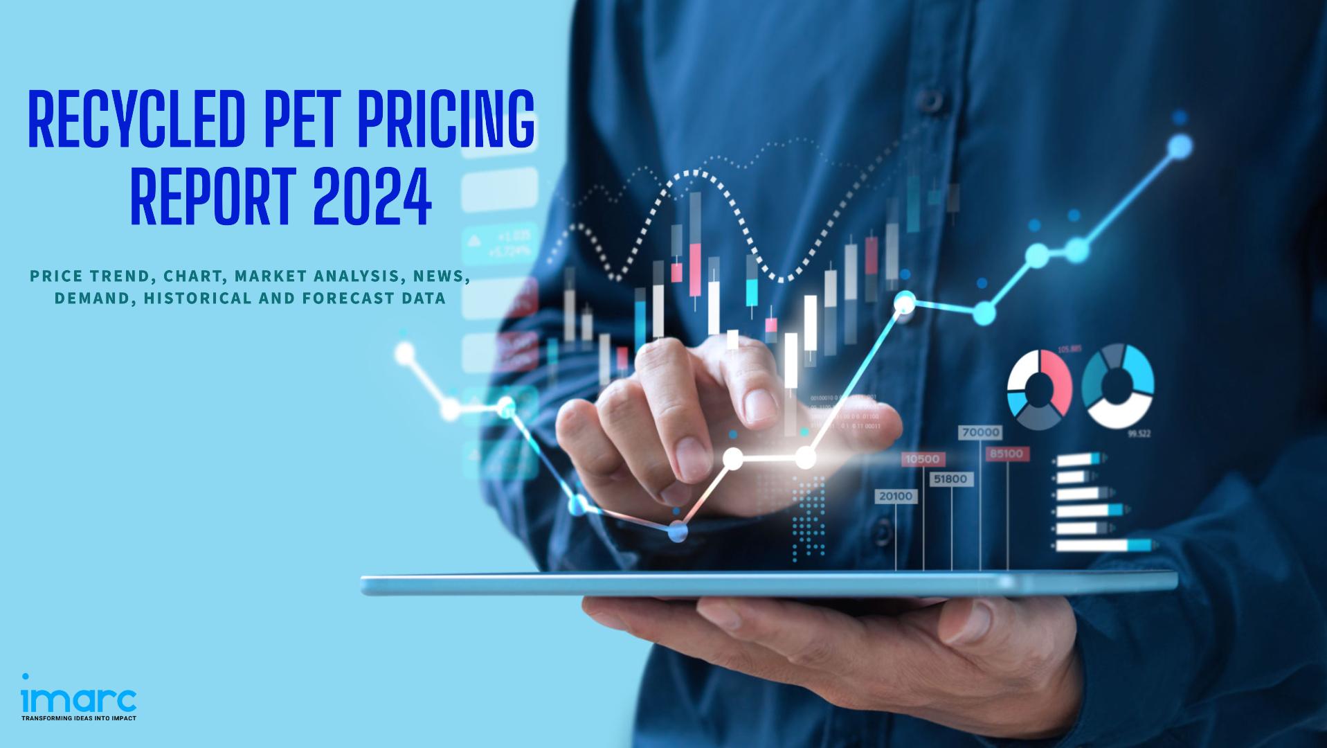 Latest Recycled PET Prices, Price Trend, Supply & Demand Data