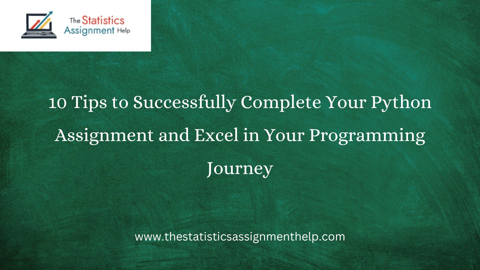 10 Tips to Successfully Complete Your Python Assignment and Excel in Your Programming Journey