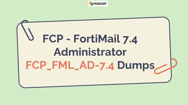 Tips To Prepare for FCP_FML_AD-7.4 FCP - FortiMail 7.4 Administrator Exam