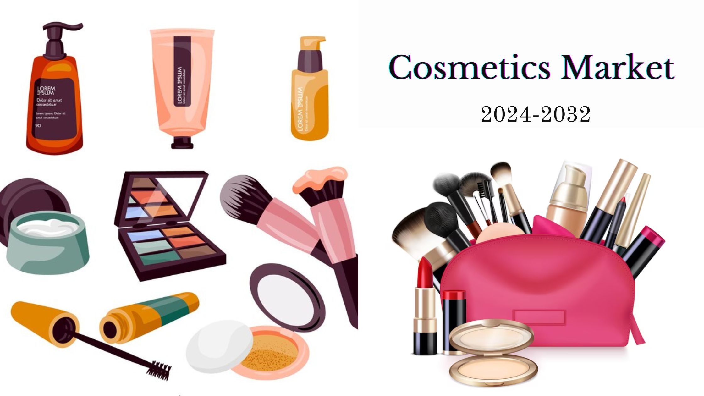 Cosmetics Market Growth Drivers, Size, Share, Trends, and Competitive Insights by 2032