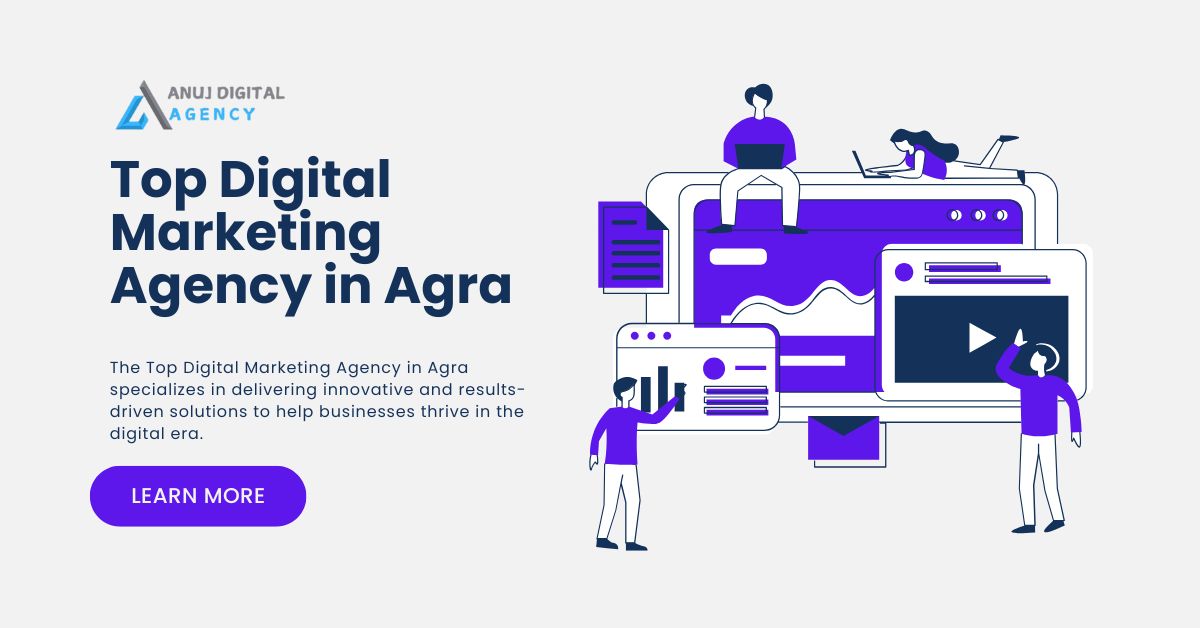 Top Digital Marketing Agency in Agra: Redefining Online Success