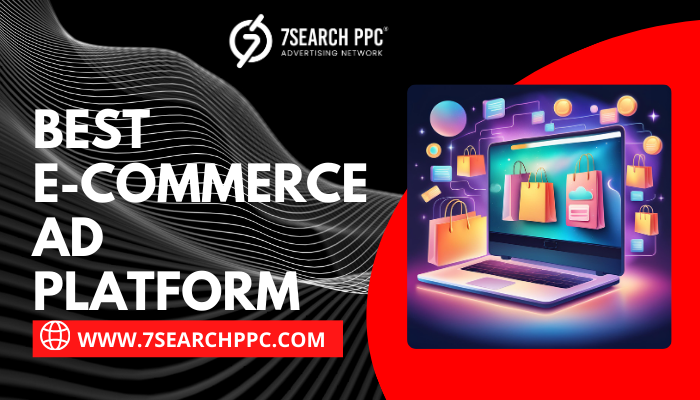 How E-Commerce Ad Platforms are Transforming Online Marketing?