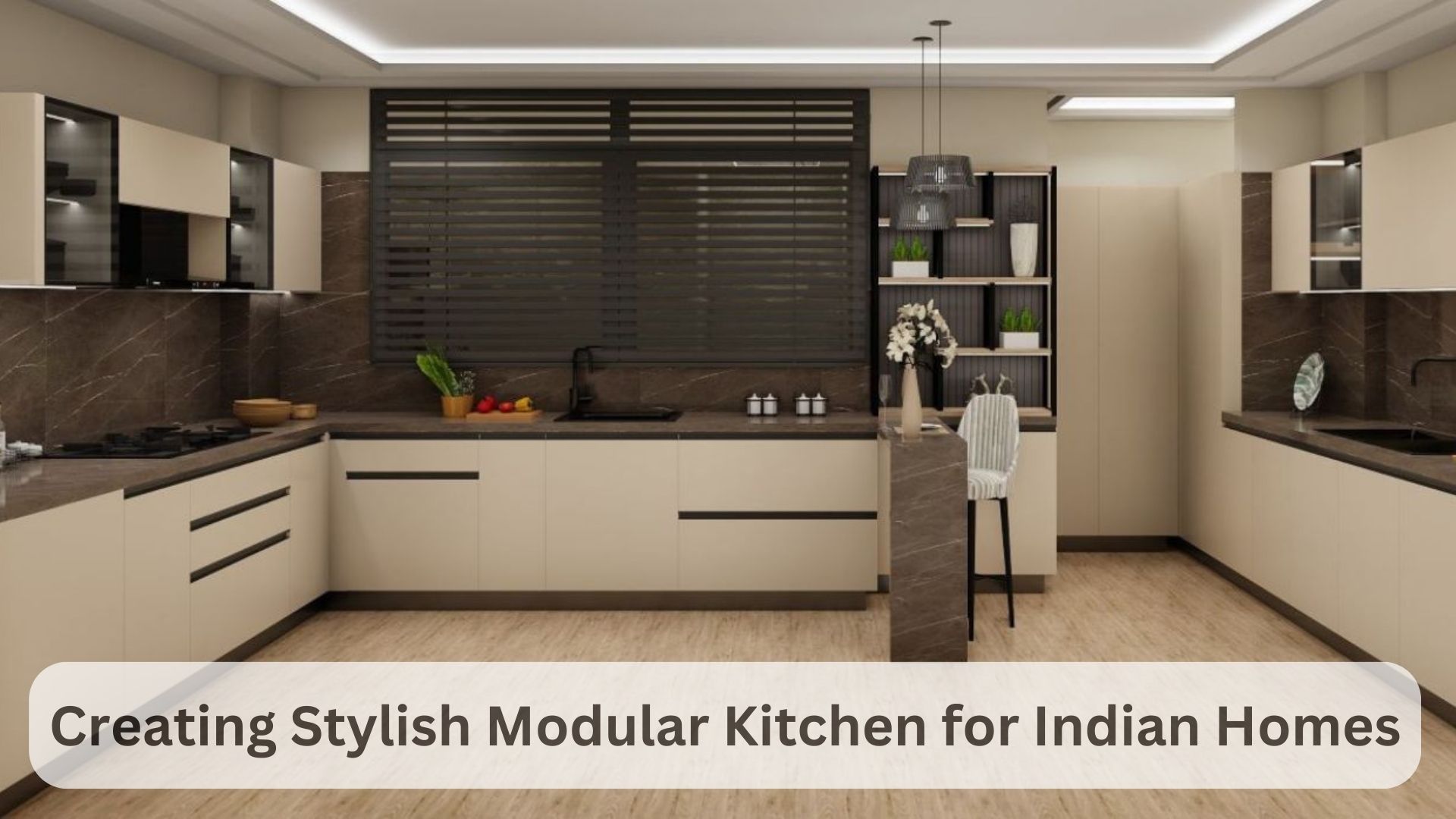 Creating Stylish Modular Kitchen for Indian Homes