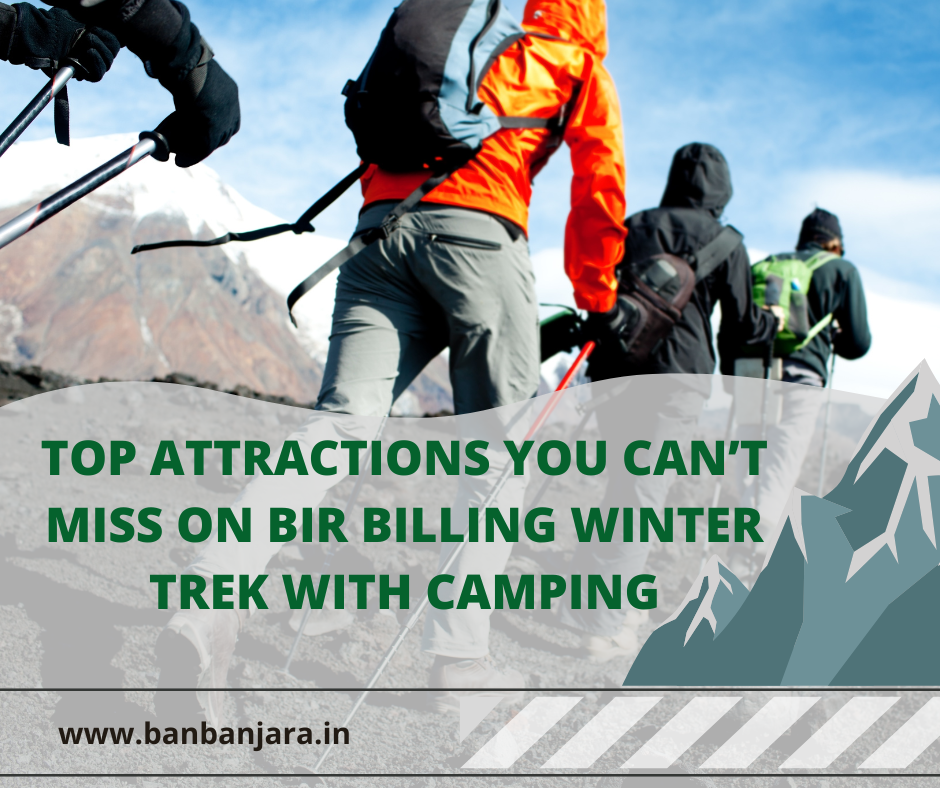 Top Attractions You Can't Miss on Bir Billing Winter Trek with Camping