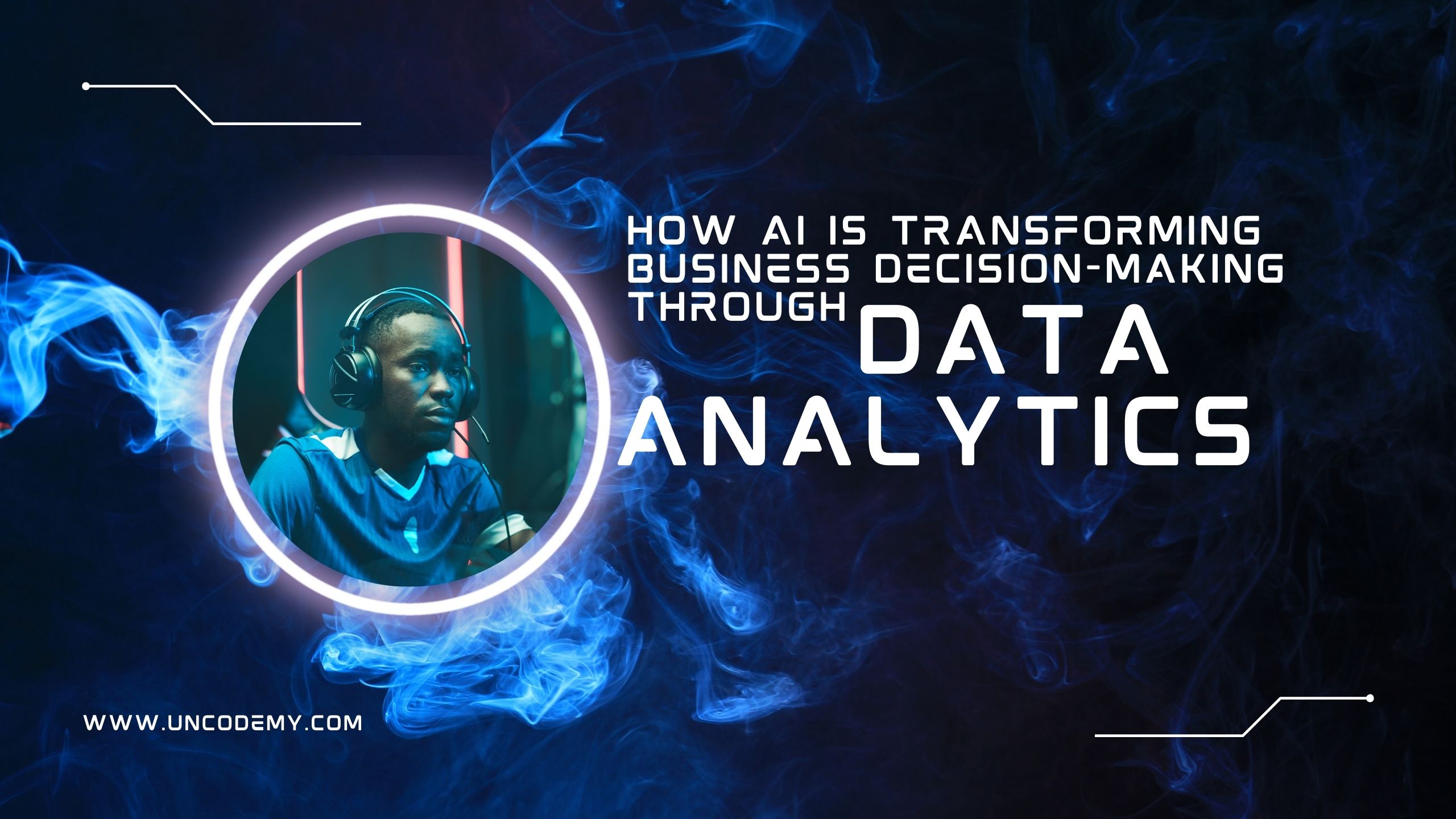How AI is Transforming Business Decision-Making through Data Analytics