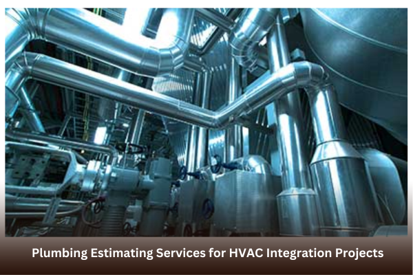 Plumbing Estimating Services for HVAC Integration Projects