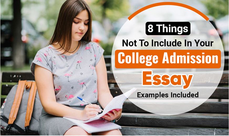 8 Things Not to Include in Your College Application Essay - Examples Inside