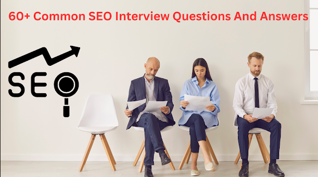 60+ Common SEO Interview Questions And Answers