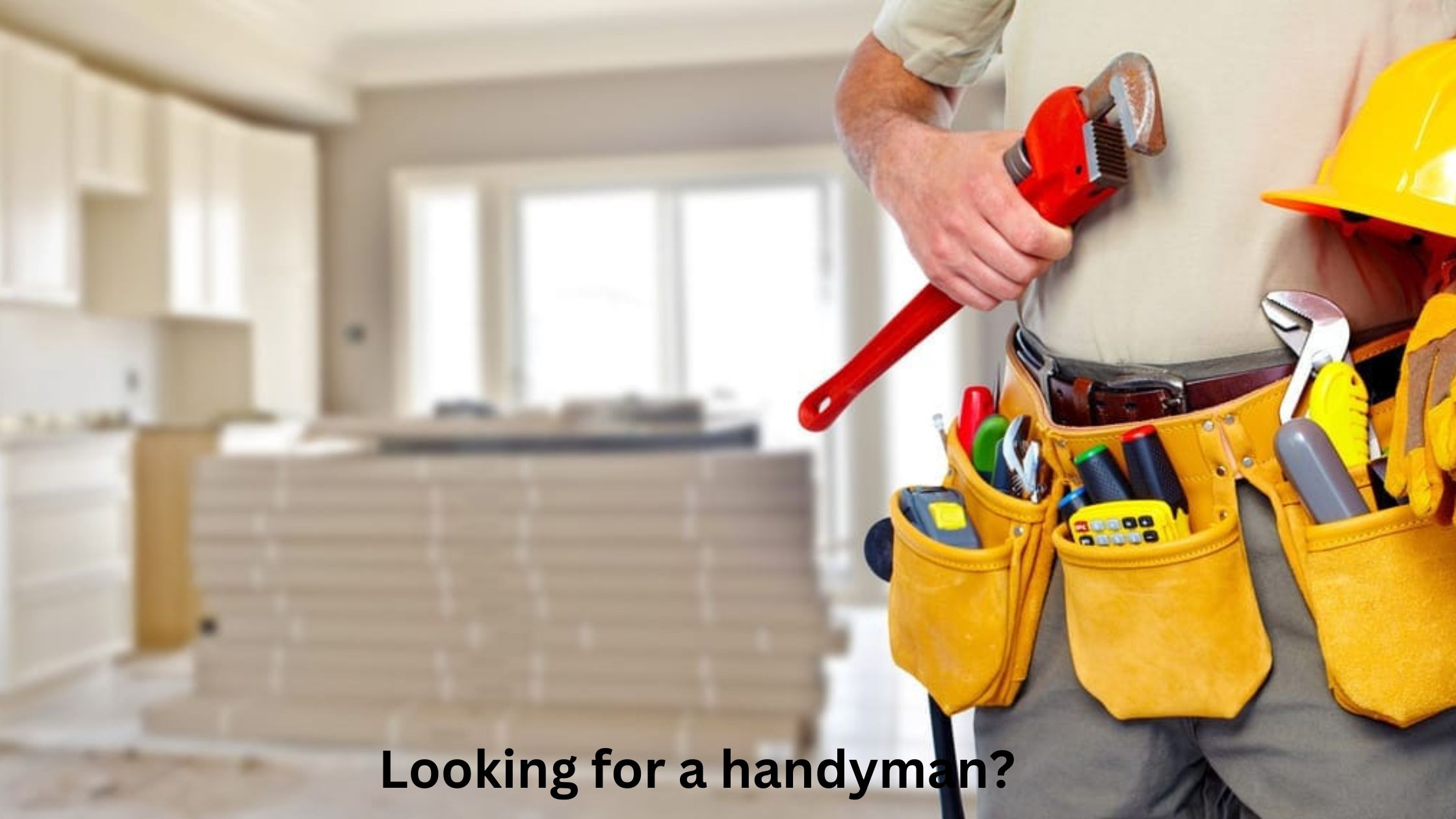 Looking for a handyman?