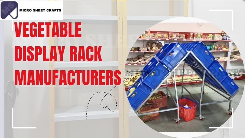 Top Vegetable Display Rack Manufacturers for Retail Stores