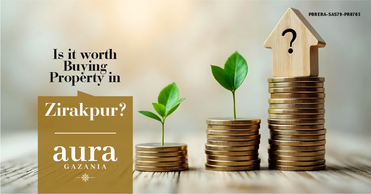 Is It Worth Buying Property in Zirakpur?
