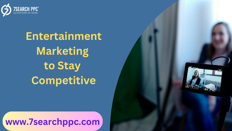 The Power of Entertainment Marketing: Why It’s Essential for Brand Competitiveness