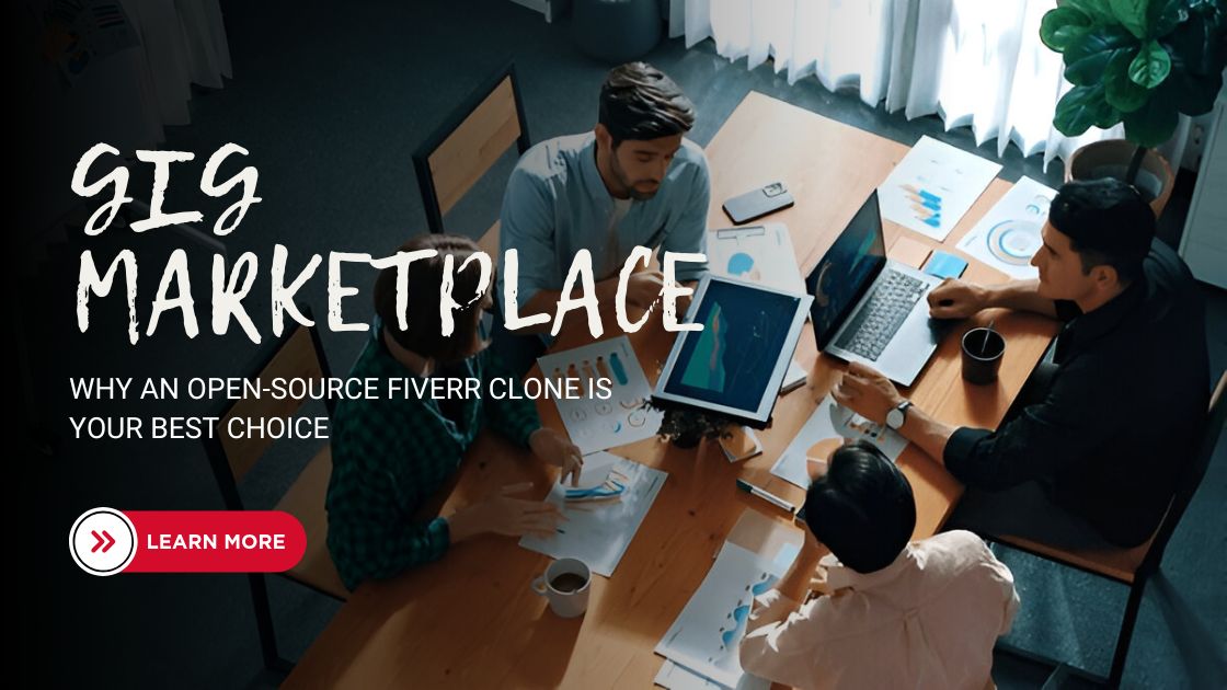 Why Choose an Open-Source Fiverr Clone for Your Gig Marketplace