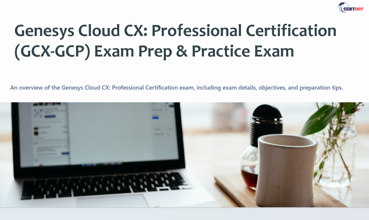Tips To Pass the Genesys Cloud CX: Professional Certification (GCX-GCP) Exam