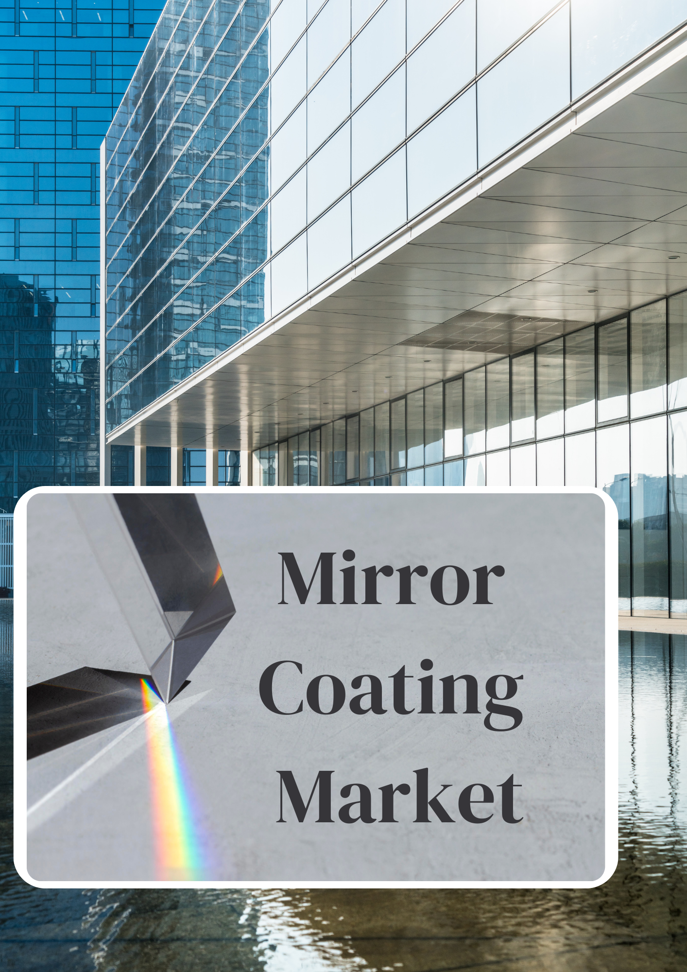 Mirror Coatings Market: Key Trends, Challenges, and Forecast (2024-2032)