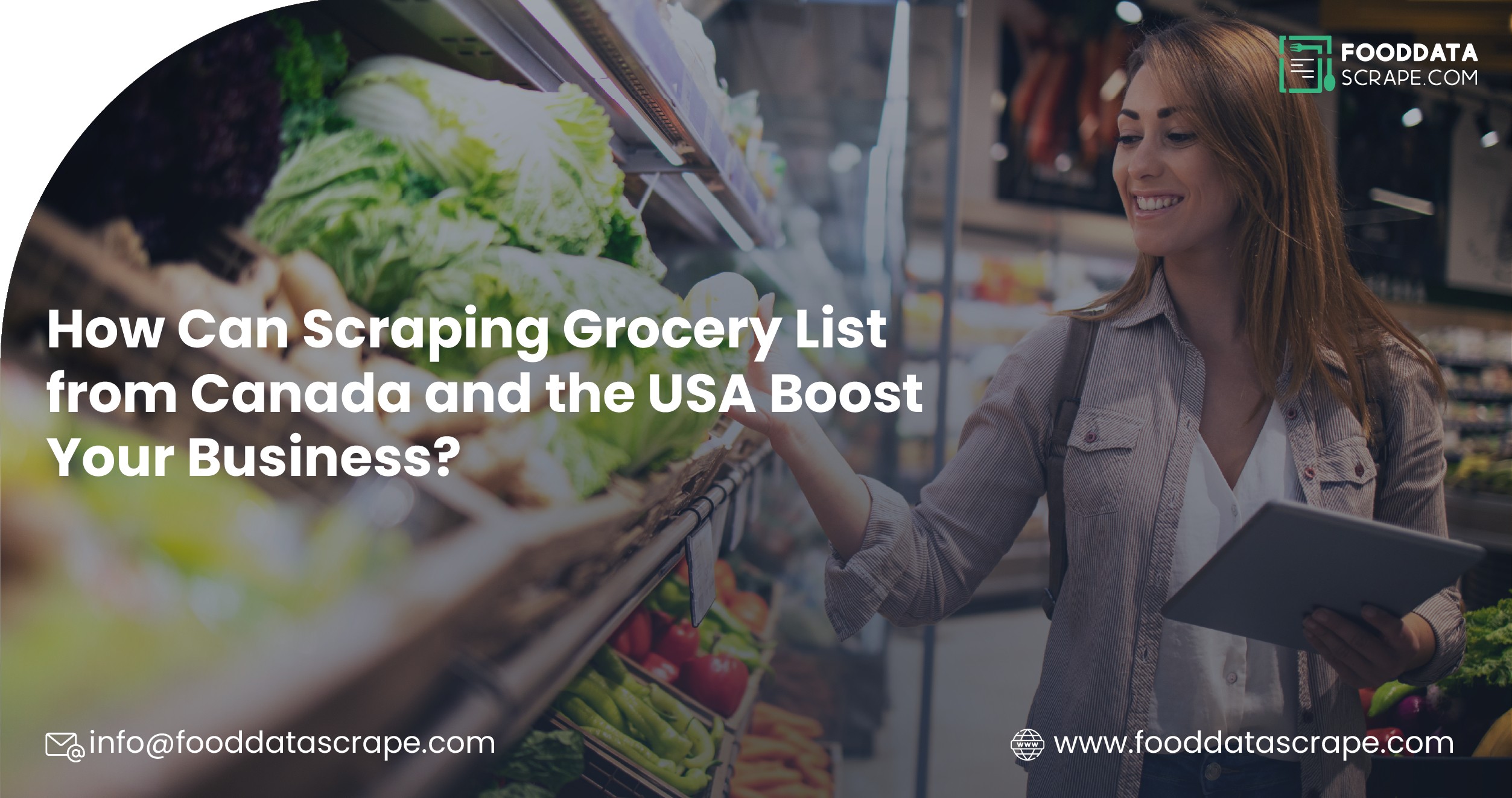 Scraping Grocery List from Canada and the USA: Boost Your Business