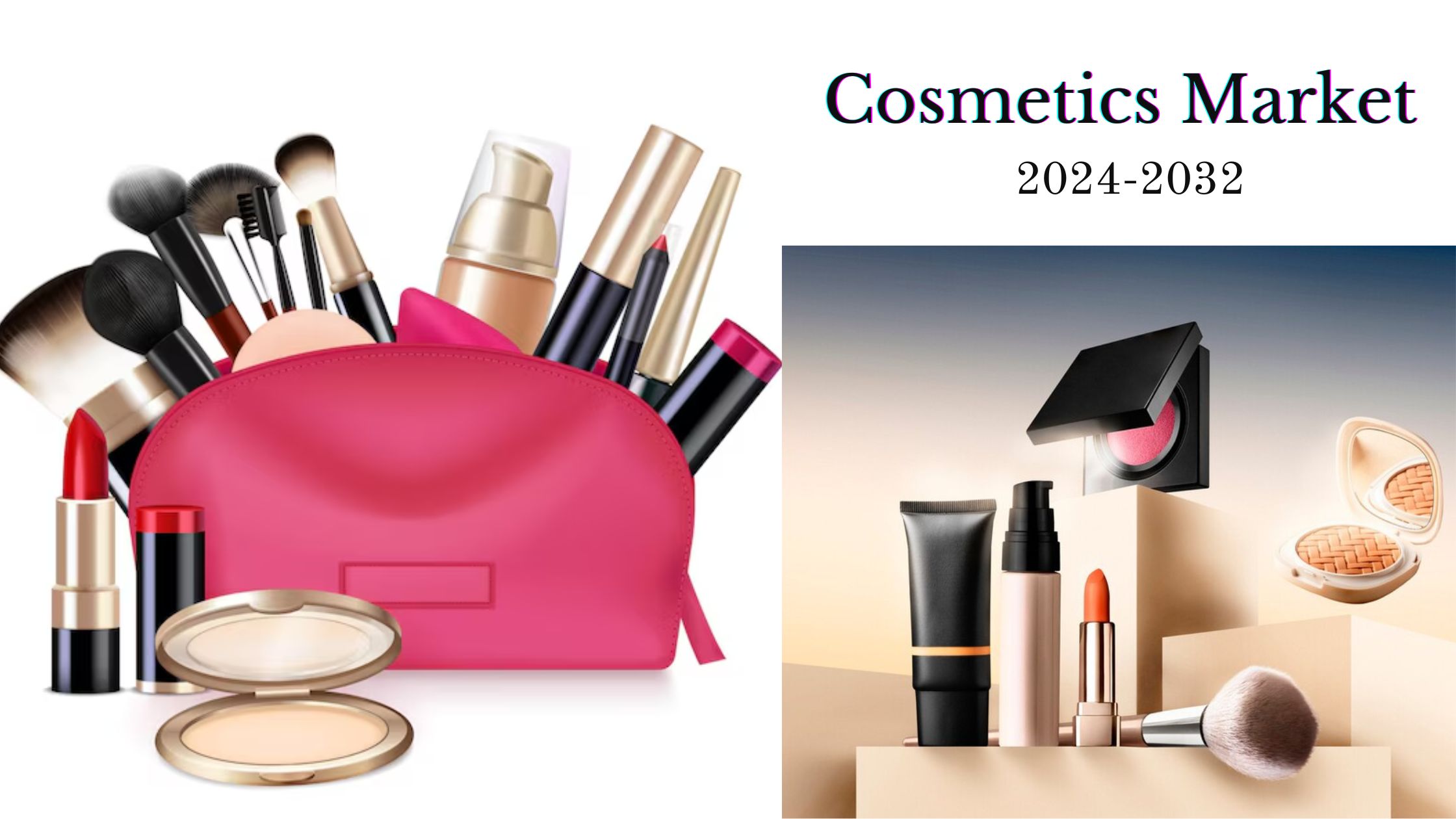 Cosmetics Market Size, Share, Growth Opportunities, and Competitive Landscape to 2032