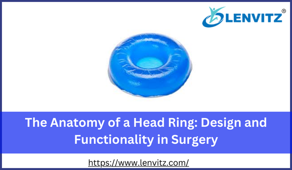 The Anatomy of a Head Ring: Design and Functionality in Surgery