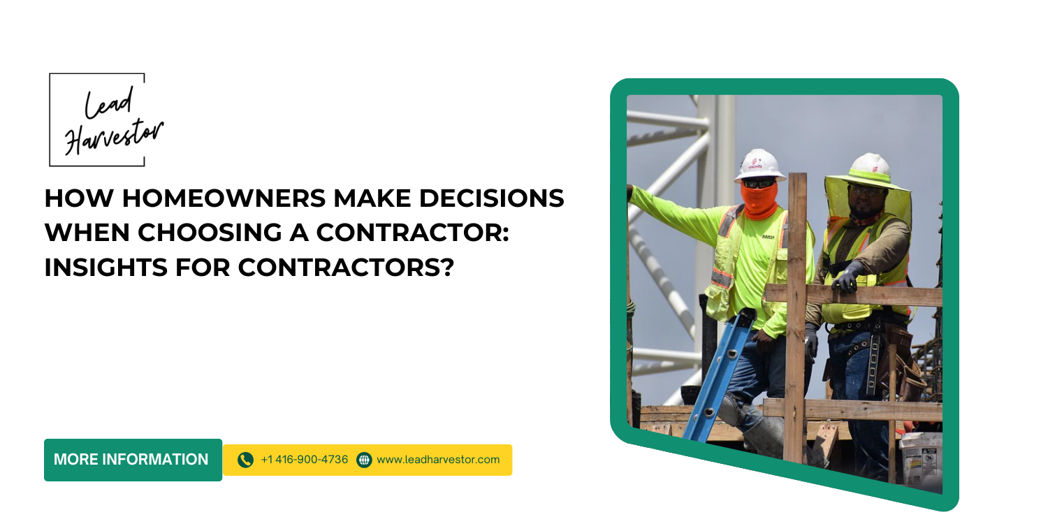 How Homeowners Make Decisions When Choosing a Contractor: Insights for Contractors?