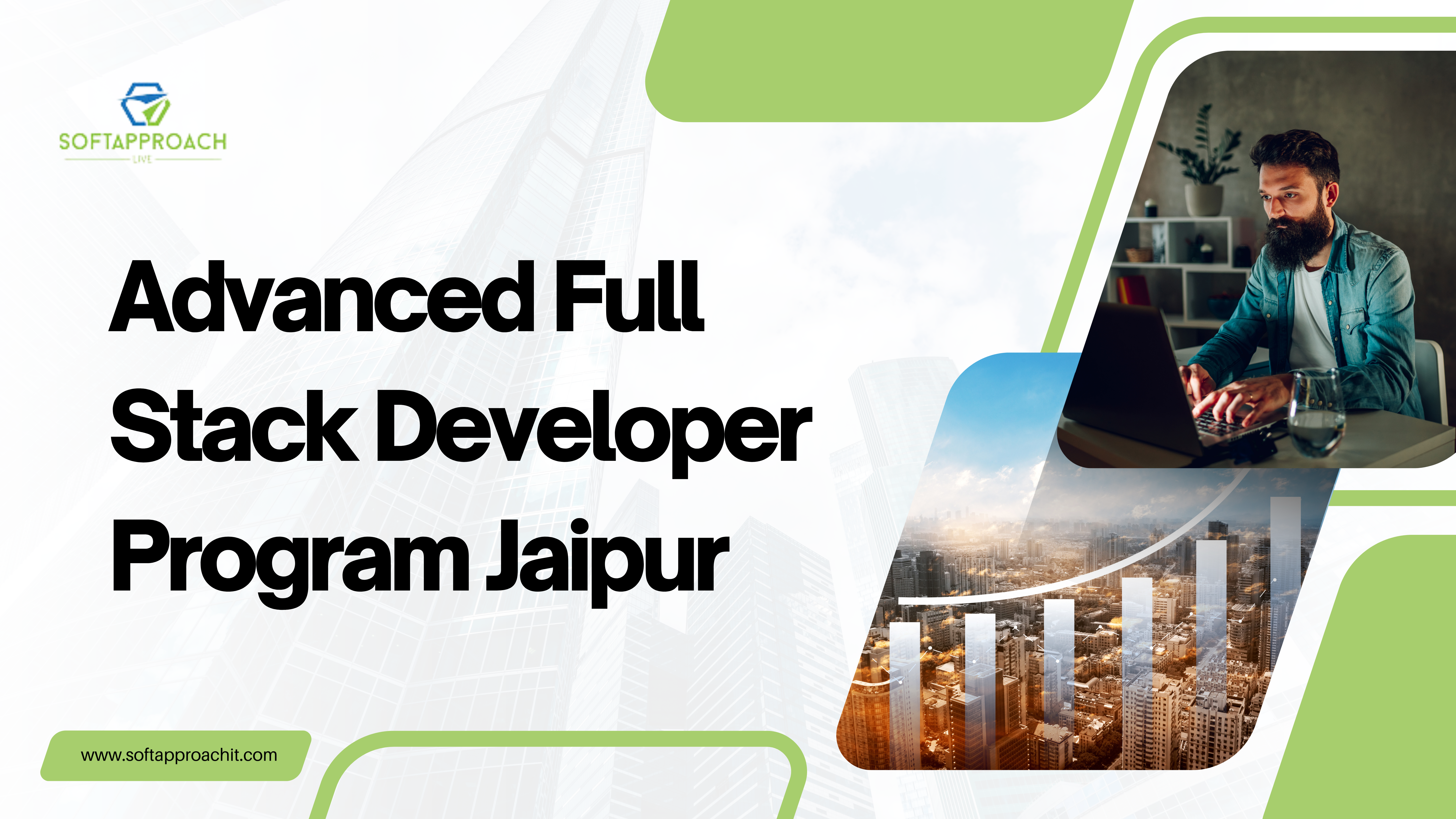 Upgrade Your Career with the Advanced Full Stack Developer Program Jaipur at Soft Approach IT