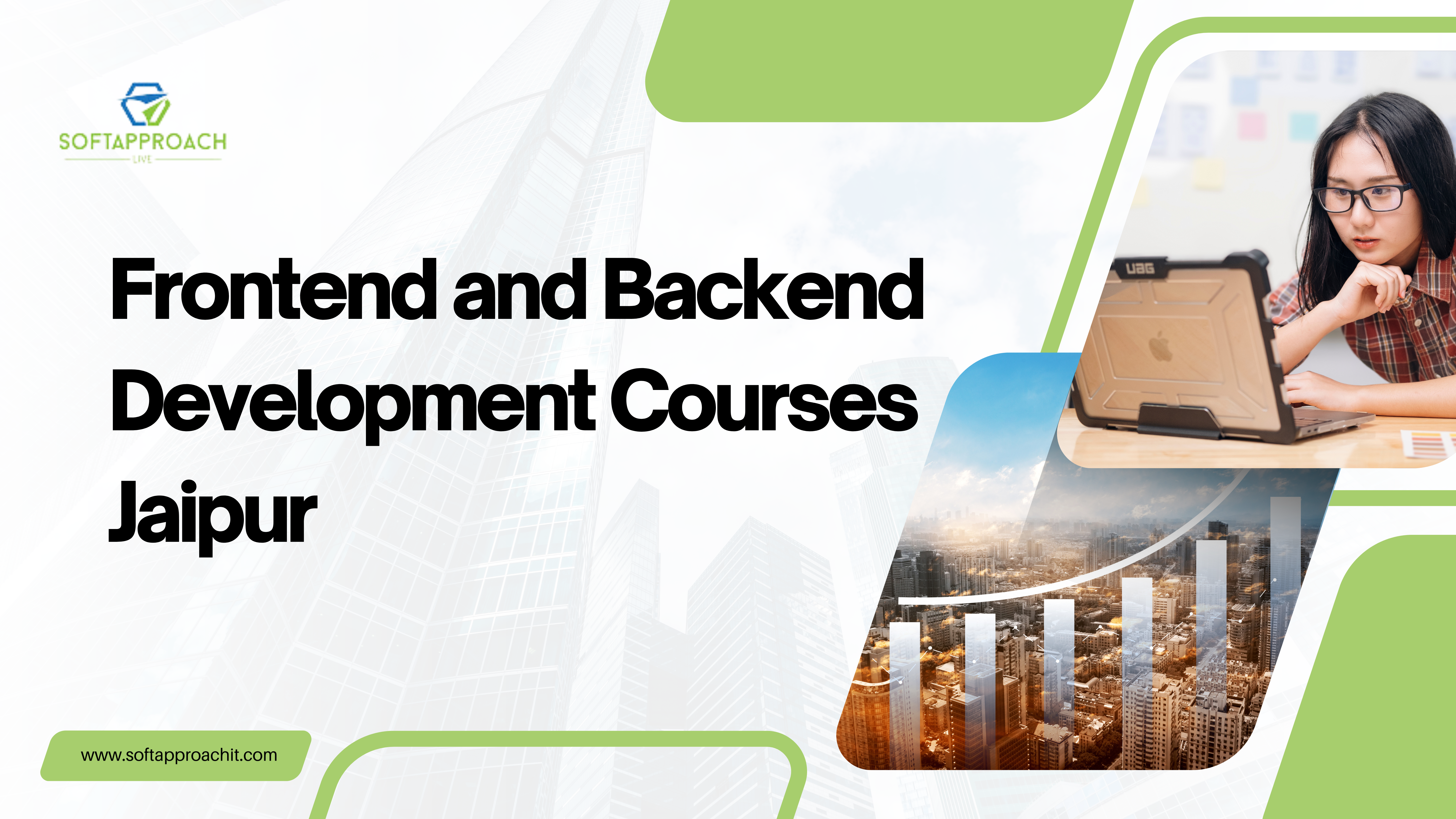 How Soft Approach IT’s Frontend and Backend Development Courses Jaipur Shape Future Developers?