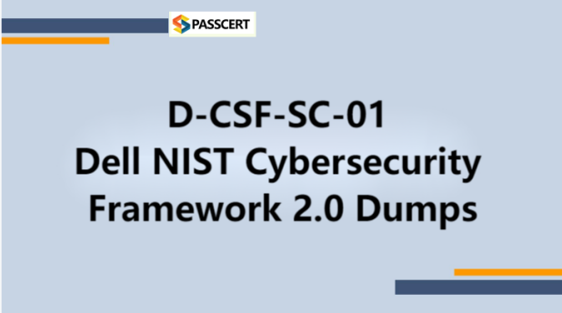 How to prepare for D-CSF-SC-01 Dell NIST Cybersecurity Framework 2.0 Exam